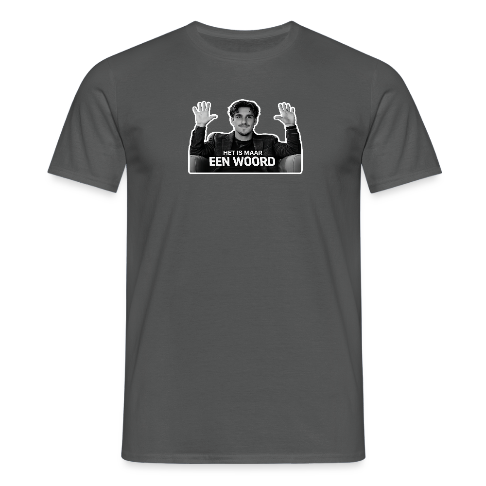 Het is maar een woord - T-shirt - charcoal grey