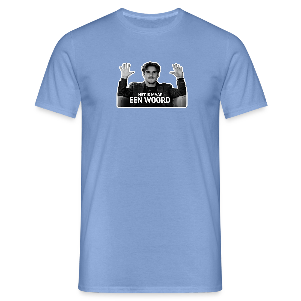 Het is maar een woord - T-shirt - carolina blue